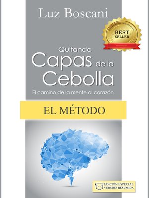 cover image of El método Quitando capas de la cebolla. El camino de la mente al corazón.